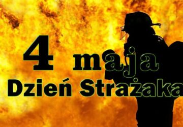 4 maja - Dzień Strażaka